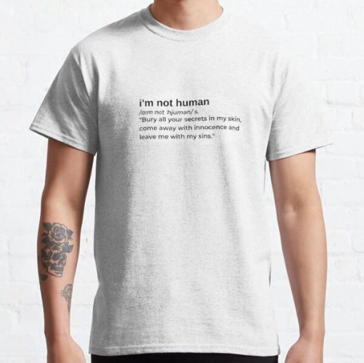 I'm Not Human by XXXTentacion Classic T-Shirt RB3010 product Offical xxxtentacion1 Merch